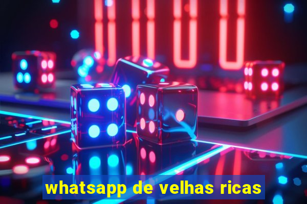 whatsapp de velhas ricas