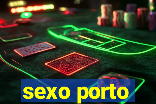 sexo porto