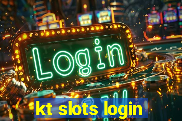 kt slots login