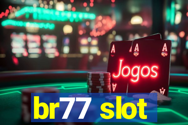 br77 slot