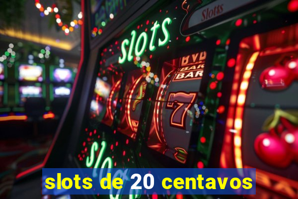 slots de 20 centavos