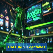 slots de 20 centavos