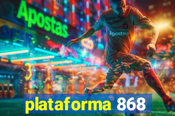 plataforma 868