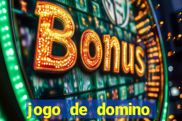 jogo de domino valendo dinheiro real