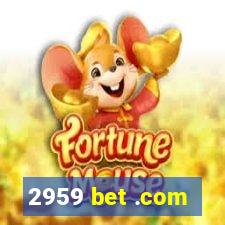 2959 bet .com