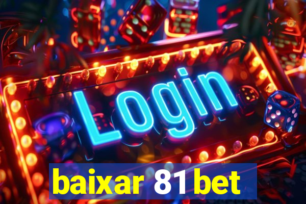 baixar 81 bet