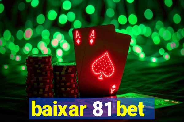 baixar 81 bet