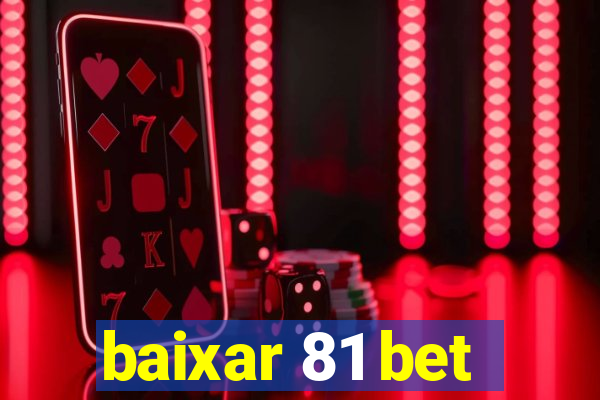 baixar 81 bet