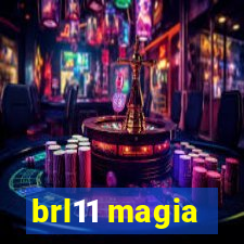 brl11 magia