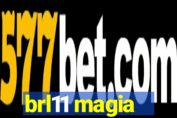 brl11 magia