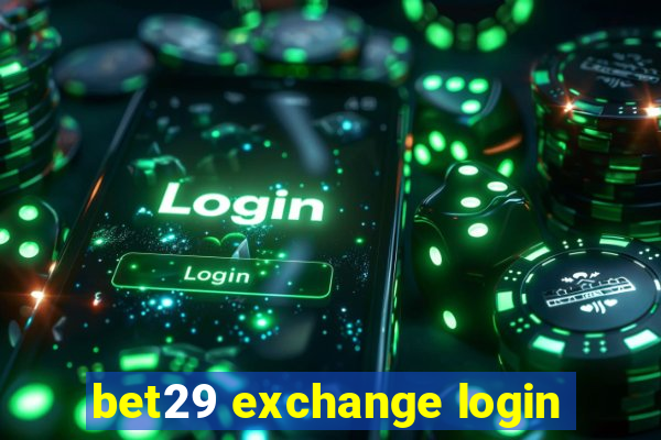 bet29 exchange login