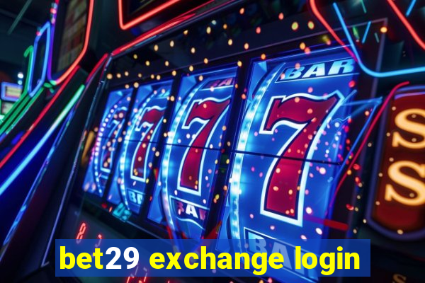 bet29 exchange login