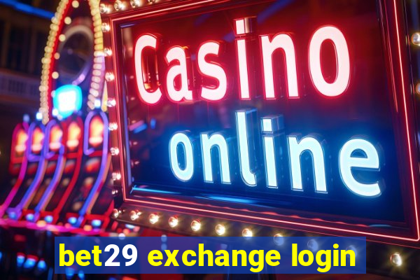 bet29 exchange login