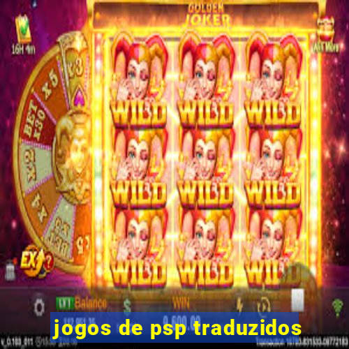 jogos de psp traduzidos