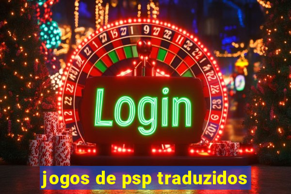 jogos de psp traduzidos