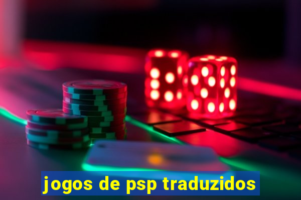 jogos de psp traduzidos