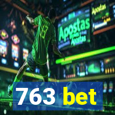 763 bet