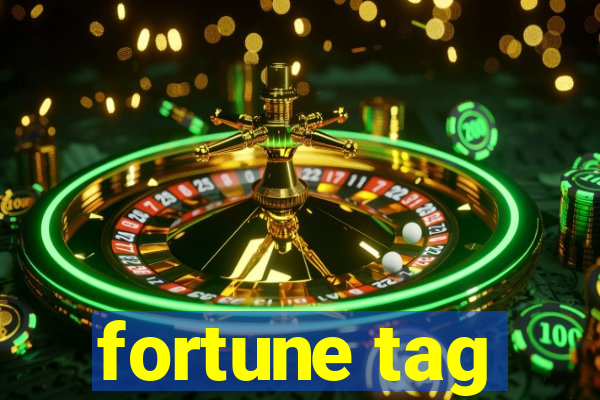 fortune tag