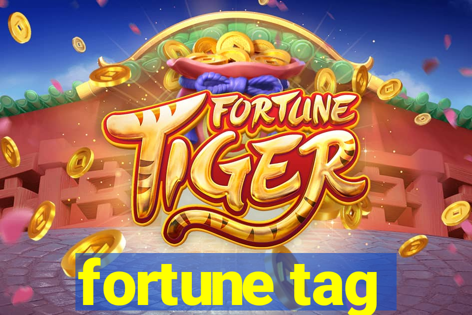 fortune tag