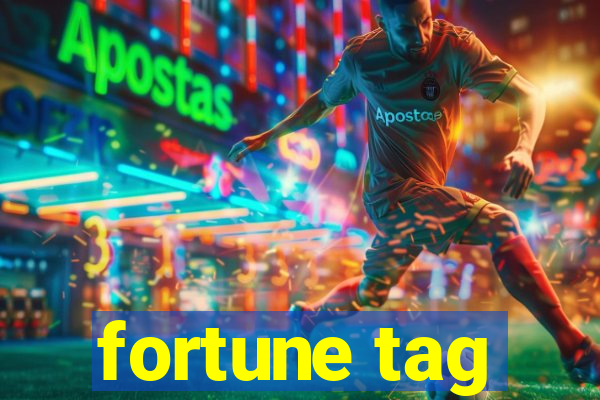 fortune tag