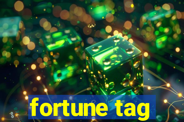 fortune tag