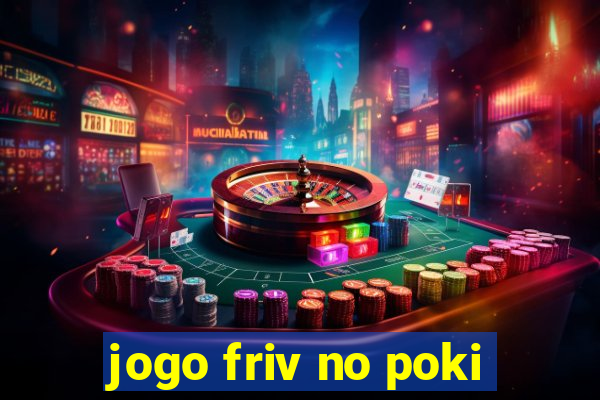 jogo friv no poki