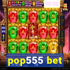 pop555 bet