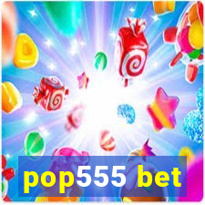 pop555 bet