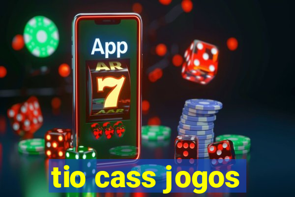 tio cass jogos