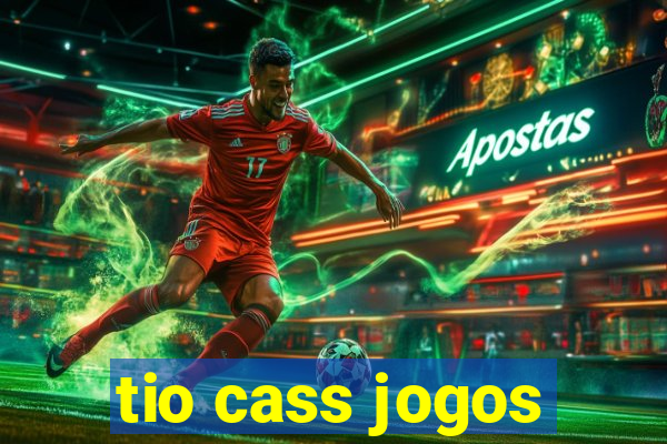 tio cass jogos