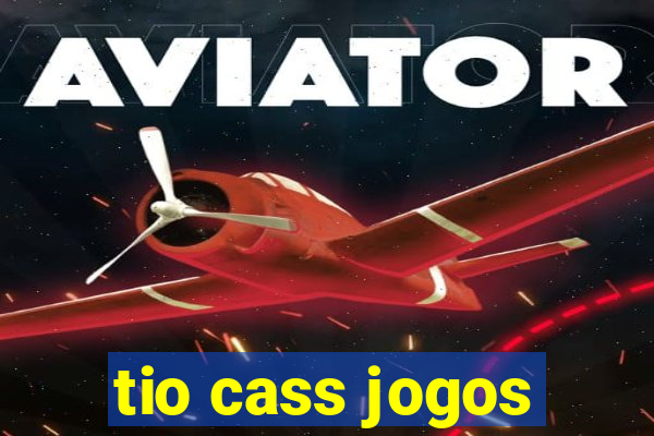 tio cass jogos