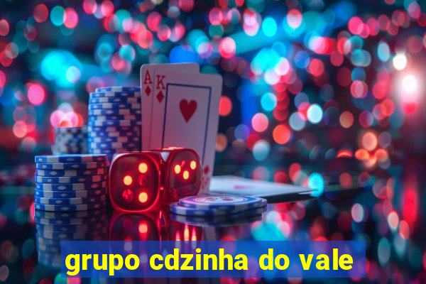 grupo cdzinha do vale