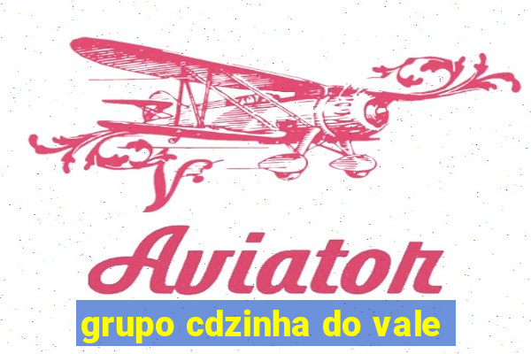 grupo cdzinha do vale