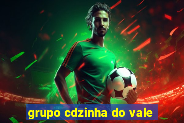 grupo cdzinha do vale