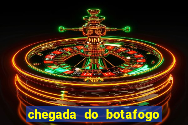 chegada do botafogo no rio de janeiro hoje