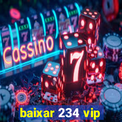 baixar 234 vip