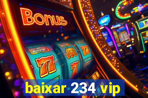 baixar 234 vip