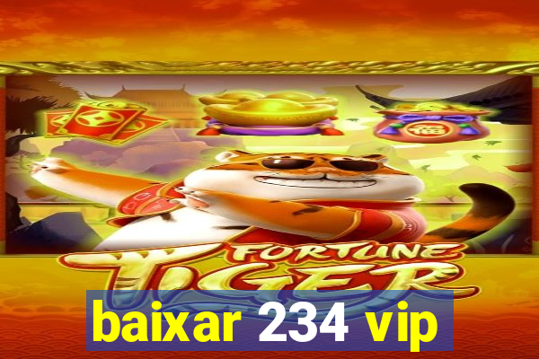 baixar 234 vip