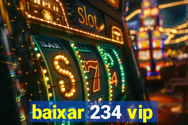 baixar 234 vip