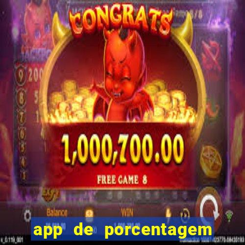 app de porcentagem de jogos slots