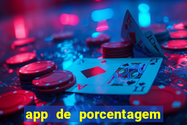 app de porcentagem de jogos slots