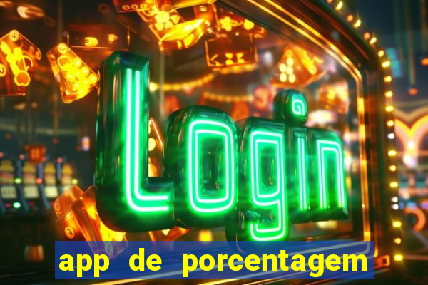 app de porcentagem de jogos slots