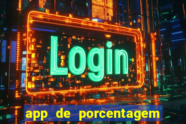 app de porcentagem de jogos slots