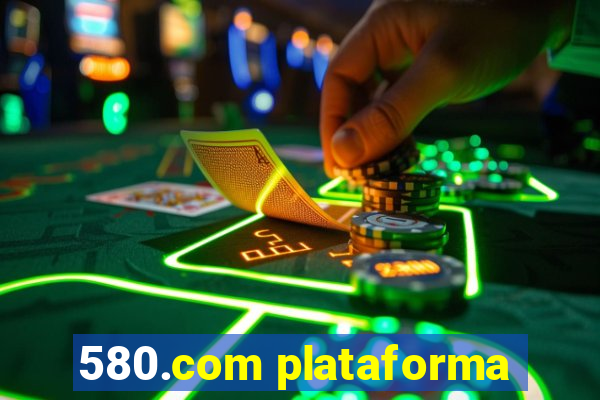 580.com plataforma