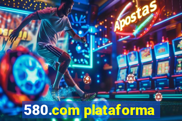 580.com plataforma