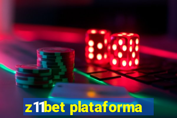 z11bet plataforma