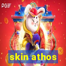 skin athos