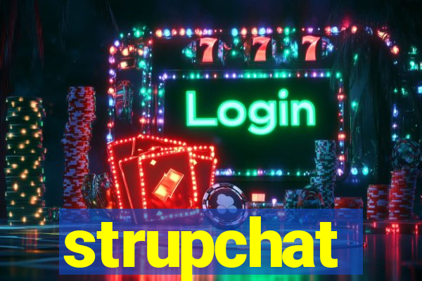 strupchat