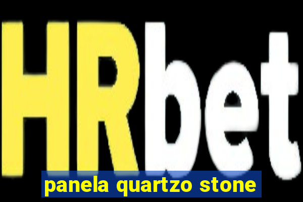 panela quartzo stone