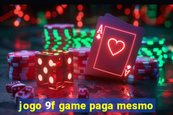 jogo 9f game paga mesmo